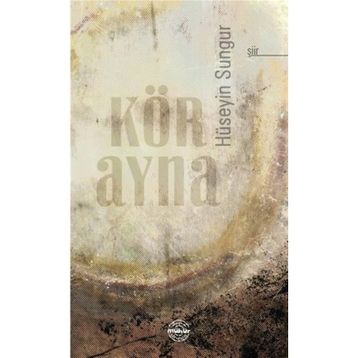 Kör Ayna - Hüseyin Sungur