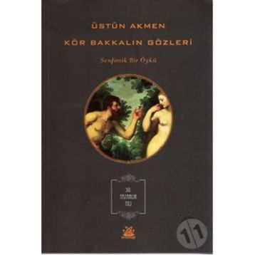 KÖR BAKKALIN GÖZLERİ - ÜSTÜN AKMEN