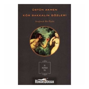 KÖR BAKKALIN GÖZLERİ - ÜSTÜN AKMEN