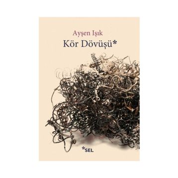 Kör Dövüşü - Ayşen Işık