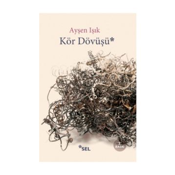 Kör Dövüşü - Ayşen Işık