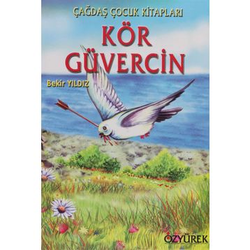 KÖR GÜVERCİN - BEKIR YILDIZ