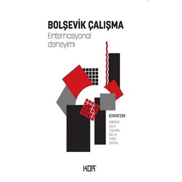 Kor Kitap Bolşevik Çalışma - Enternasyonal Deneyimi