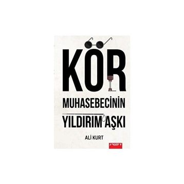 Kör Muhasebecinin Yıldırım Aşkı Ali Kurt