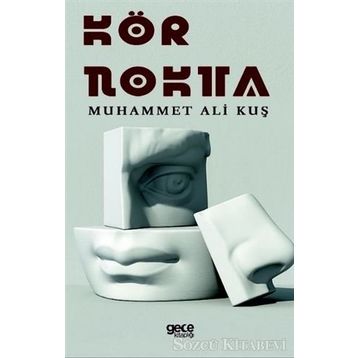 Kör Nokta - Muhammet Ali Kuş