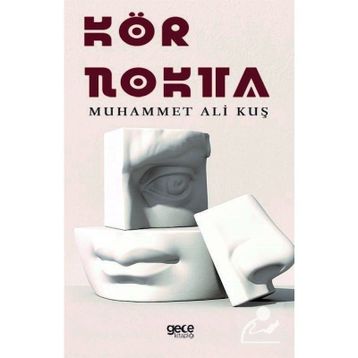 Kör Nokta - Muhammet Ali Kuş