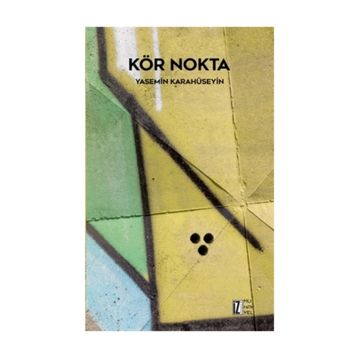 Kör Nokta - Yasemin Karahüseyin