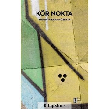 Kör Nokta - Yasemin Karahüseyin