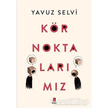 Kör Noktalarımız Yavuz Selvi