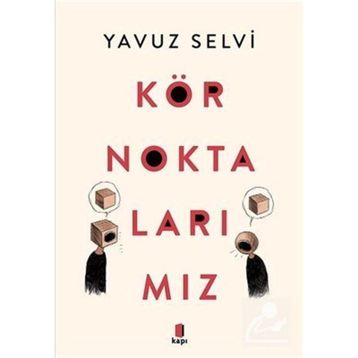 Kör Noktalarımız Yavuz Selvi