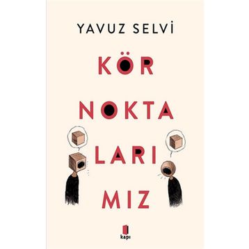 Kör Noktalarımız Yavuz Selvi