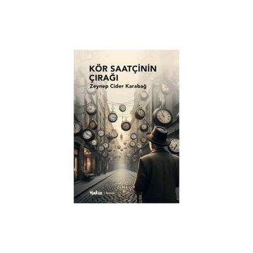 Kör Saatçinin Çırağı Zeynep Cider Karabağ