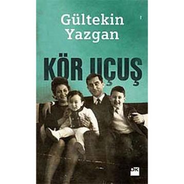 KÖR UÇUŞ - GÜLTEKİN YAZGAN