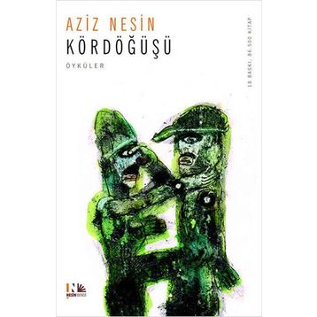 KÖRDÖĞÜŞÜ - AZIZ NESIN