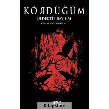 Kördüğüm - Dedektif Bay F. M. - Kemal Gökdoğan