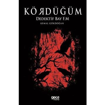 Kördüğüm - Dedektif Bay F. M. - Kemal Gökdoğan