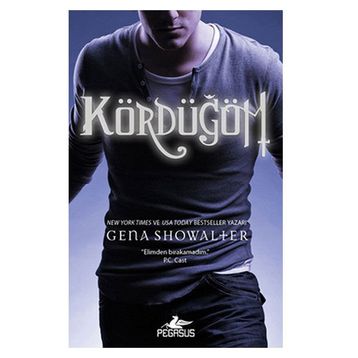 KÖRDÜĞÜM - GENA SHOWALTER