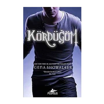KÖRDÜĞÜM - GENA SHOWALTER