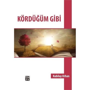 Kördüğüm Gibi - Kubilay Orhan
