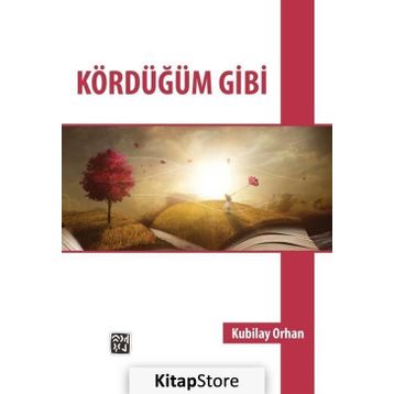Kördüğüm Gibi - Kubilay Orhan