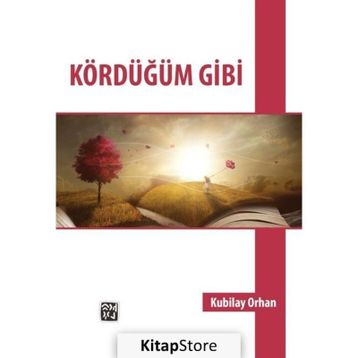 Kördüğüm Gibi - Kubilay Orhan