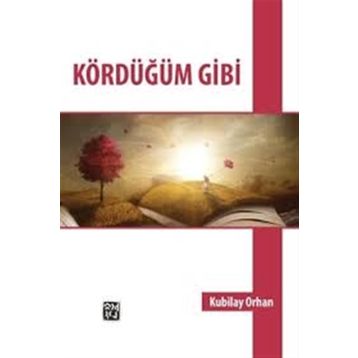 Kördüğüm Gibi - Kubilay Orhan