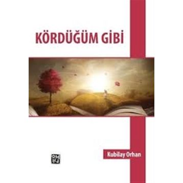 Kördüğüm Gibi - Kubilay Orhan