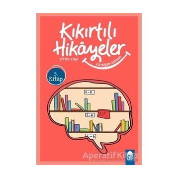 Kördüğüm Olmadan - Kıkırtılı Hikayeler 3. Sınıf - Serpil Kaya