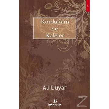 Kördüğüm ve Kaleler - Ali Duyar