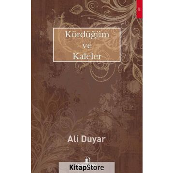 Kördüğüm ve Kaleler - Ali Duyar