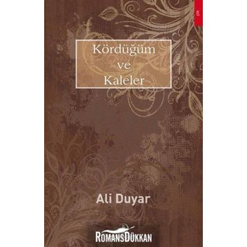 Kördüğüm ve Kaleler - Ali Duyar