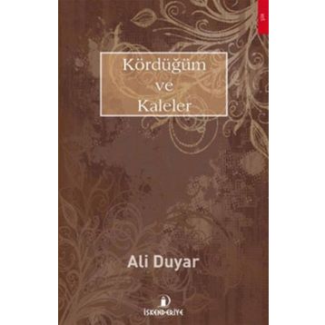 Kördüğüm ve Kaleler - Ali Duyar