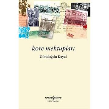 KORE MEKTUPLARI - GÜNDOĞDU KAYAL