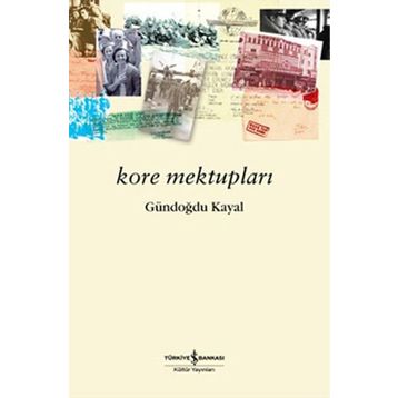 KORE MEKTUPLARI - GÜNDOĞDU KAYAL