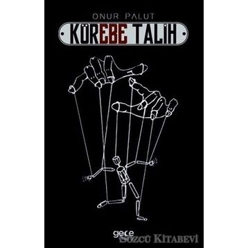 Körebe Talih - Onur Palut