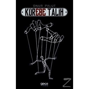 Körebe Talih - Onur Palut