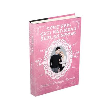 Kore’deki Çatı Katımdan Sesleniyorum - Didem Duygu Demir