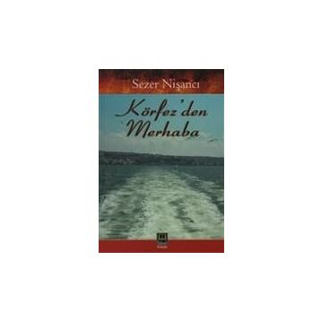 KÖRFEZDEN MERHABA - SEZER NİŞANCI