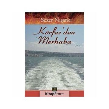 KÖRFEZDEN MERHABA - SEZER NİŞANCI