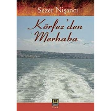 KÖRFEZDEN MERHABA - SEZER NİŞANCI