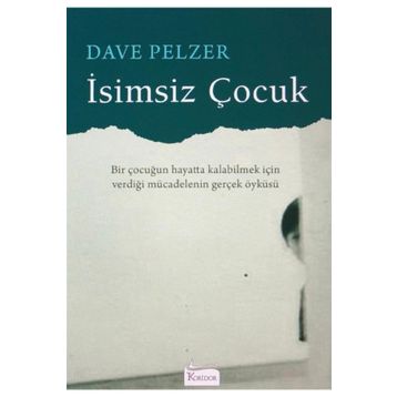 Koridor Yayıncılık Dave Pelzer İsimsiz Çocuk