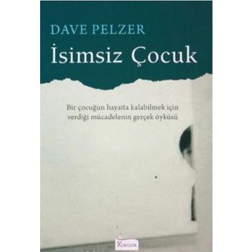 Koridor Yayıncılık Dave Pelzer İsimsiz Çocuk