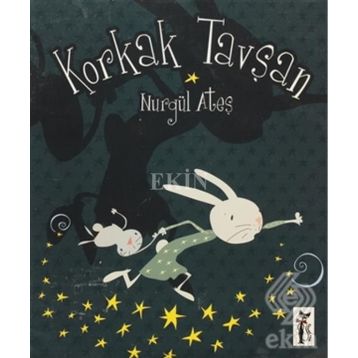 KORKAK TAVŞAN - NURGÜL ATEŞ