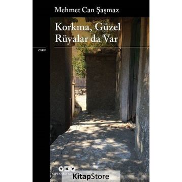 Korkma, Güzel Rüyalar Da Var - Mehmet Can Şaşmaz