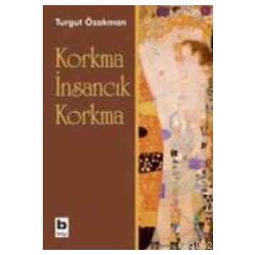 Korkma İnsancık Korkma - Turgut Özakman