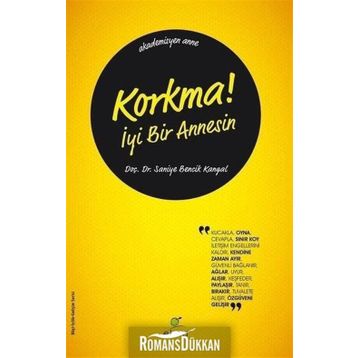 Korkma! İyi Bir Annesin - Saniye Bencik Kangal