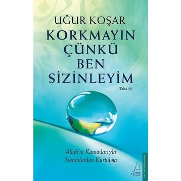 Korkmayın Çünkü Ben Sizinleyim - Uğur Koşar