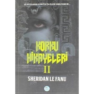 Korku Hikayeleri 2 - Joseph Sheridan Le Fanu