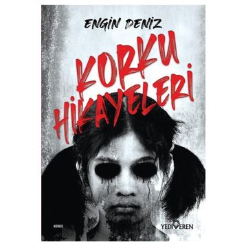 Korku Hikayeleri - Engin Deniz - Yediveren Yayınları
