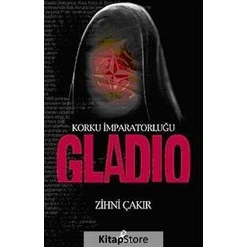KORKU İMPARATORLUĞU GLADIO - ZIHNI ÇAKIR